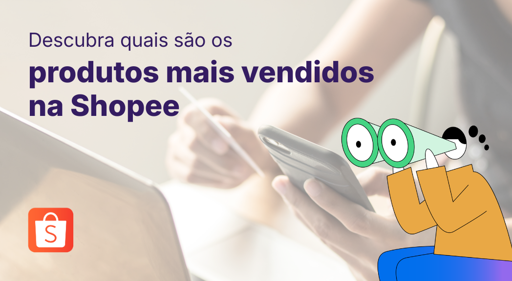 Produtos Mais Vendidos no Shopee: Guia Prático de Escala para 2026